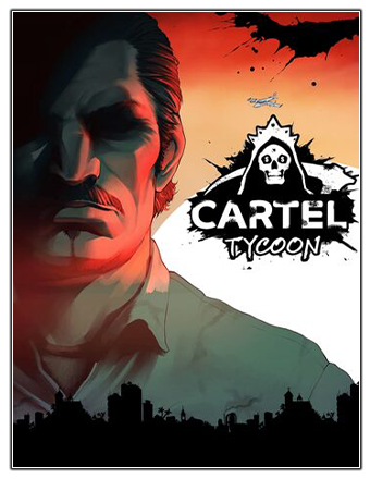 Cartel Tycoon: Anniversary Edition | RePack