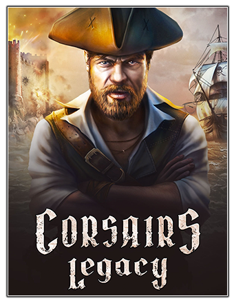 Corsairs Legacy - Pirate Action RPG & Sea Battles | RePack | v0.2798