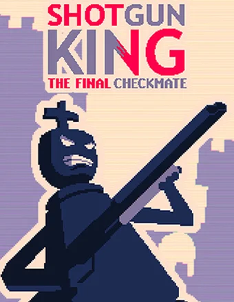 Shotgun King: The Final Checkmate | GOG