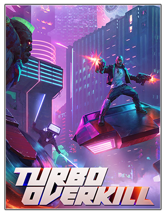 Turbo Overkill | GOG | v1.20b