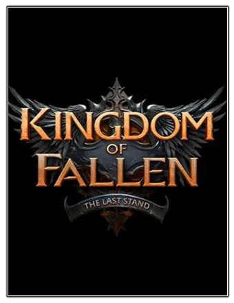 Kingdom of Fallen: The Last Stand | RePack | v1.0