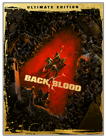 Back 4 Blood: Ultimate Edition | RePack | Build 14216215