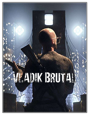 VLADiK BRUTAL | RePack | v1.0.2.3