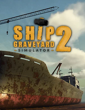 Ship Graveyard Simulator 2 | RePack | v11968