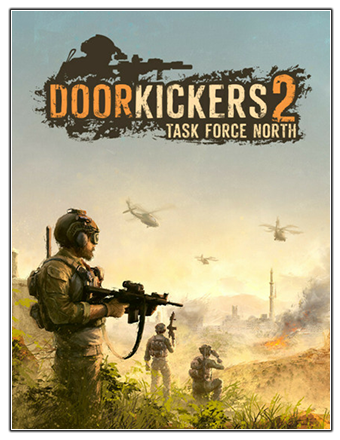 Door Kickers 2: Task Force North | RePack