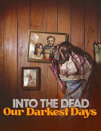 Into the Dead: Our Darkest Days | RePack