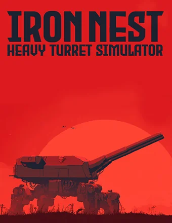 IRON NEST: Heavy Turret Simulator | RePack IRON NEST: Heavy Turret Simulator | RePack