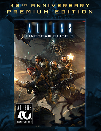 Aliens: Fireteam Elite 2 - 40th Anniversary Premium Edition | RePack